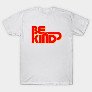 BE KIND - retro typography T-Shirt